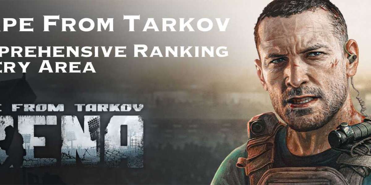 Escape From Tarkov: A Comprehensive Ranking of Every Area
